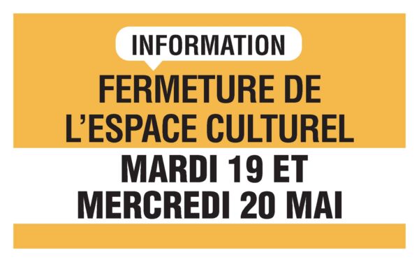 Jours de fermeture de l&rsquo;Espace Culturel
