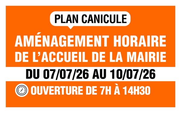 PLAN CANICULE : mesures pour les habitant et l&rsquo;accueil de la mairie aménagé dès le 07/07/2026